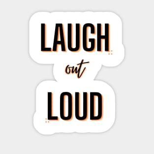 Laugh Out Loud (Black) Sticker